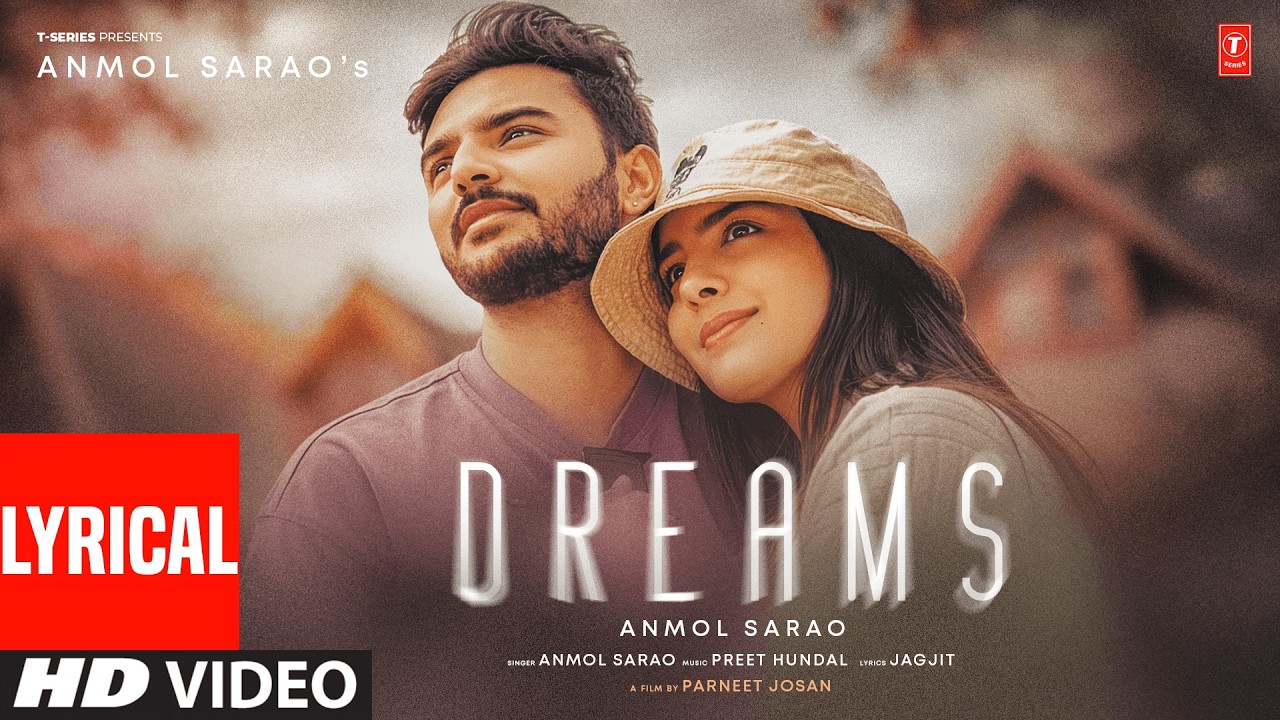 DREAMS (Music Video) With Lyrics | Anmol Sarao | Latest Punjabi Songs 2026