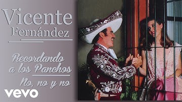 Vicente Fernández - No, No y No (Cover Audio)