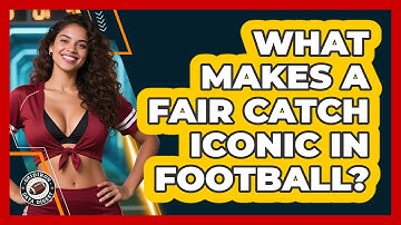 What Makes A Fair Catch Iconic In Football? - Gridiron Data Digest