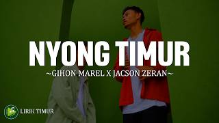 Nyong Timur - Gihon Marel X Jacson Zeran (Lirik) Lagu Timur Terbaru 2026 Viral Tiktok
