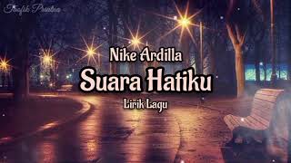 Suara Hatiku - Nike Ardilla (Lirik Lagu)