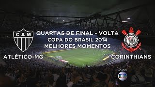 Melhores Momentos - Atlético-MG 4 x 1 Corinthians - Copa do Brasil - 15/10/2014