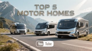 Top 5 Luxury Motorhomes 2025 | Price, Power &amp; Comfort