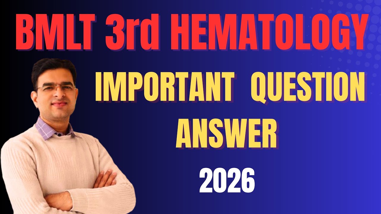 HEMATOLOGY || IMPORTANT QUESTION -2026 || BMLT 3rd 