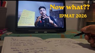 IPMAT 2026 Experience + My Next Move