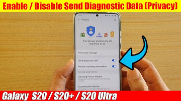 Galaxy S20/S20+: How to Enable / Disable Send Diagnostic Data (Privacy)