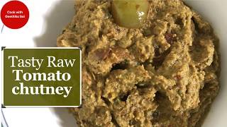 Tasty Raw tomato chutney Recipe in English/ Pachi Tomato chutney/ Spicy & tasty green Tomato chutney