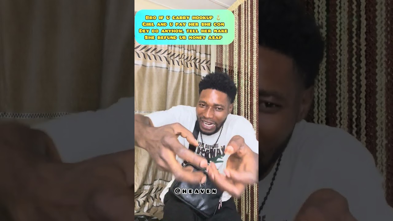 If u carry hookup girl  she com shout for u slap her bro 