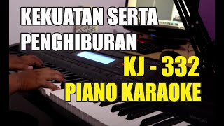 KJ-332 KEKUATAN SERTA PENGHIBURAN (KARAOKE) - SIMPLE PIANO COVER