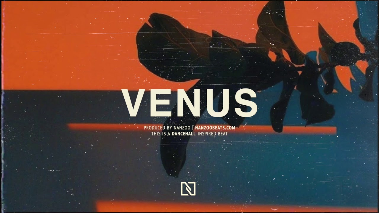 "Venus" - Dancehall x Drake x WizKid Type Beat 2020