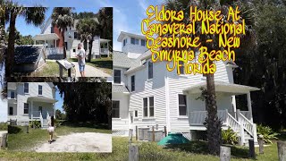 ELDORA HOUSE AT CANAVERAL NATIONAL SEASHORE- NEW SMYRNA BEACH, FLORIDA