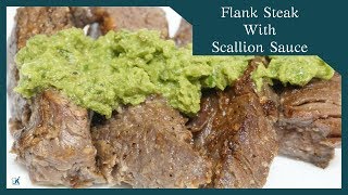 How to cook flank steak with scallion (green onion) sauce
