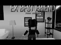 EX BEST FRIEND || Tate McRae || Roblox music video