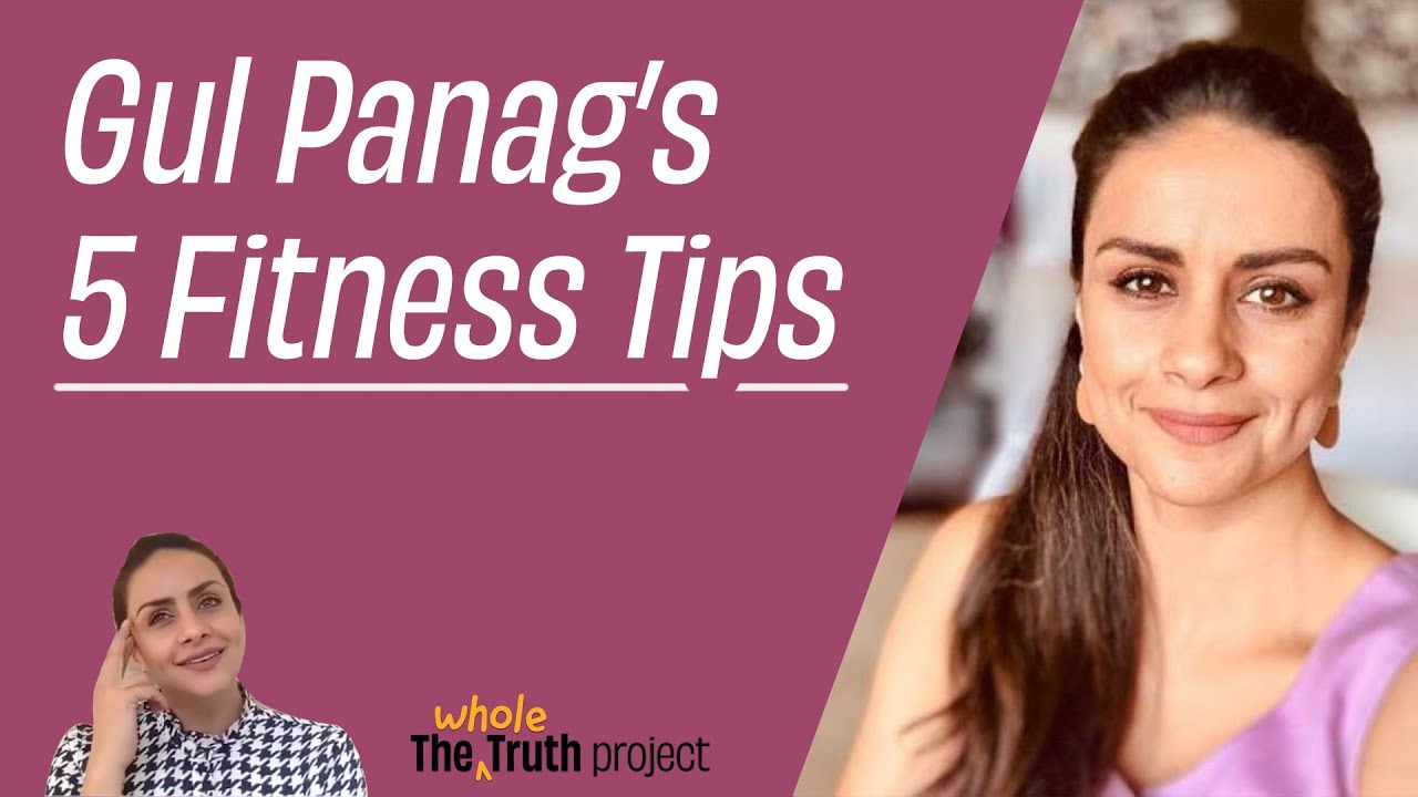 Gul Panag's Top 5 Fitness Tips | The Whole Truth Project