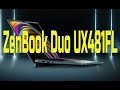 Обзор ноутбука ASUS ZenBook Duo UX481FL