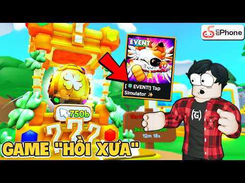 Hoài Niệm Xưa Cũ Khi Chơi Thử Tap Simulator! – Roblox ✨