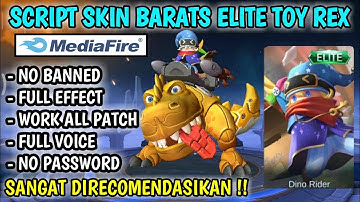 SCRIPT SKIN BARATS ELITE TOY REX FULL EFFECT | WITH BACKGROUND ALL PATCH | MLBB