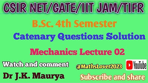 B.Sc. 4th Sem Math|Mechanics| Common Catenary| Questions Based on Common Catenary @MathsLover2023