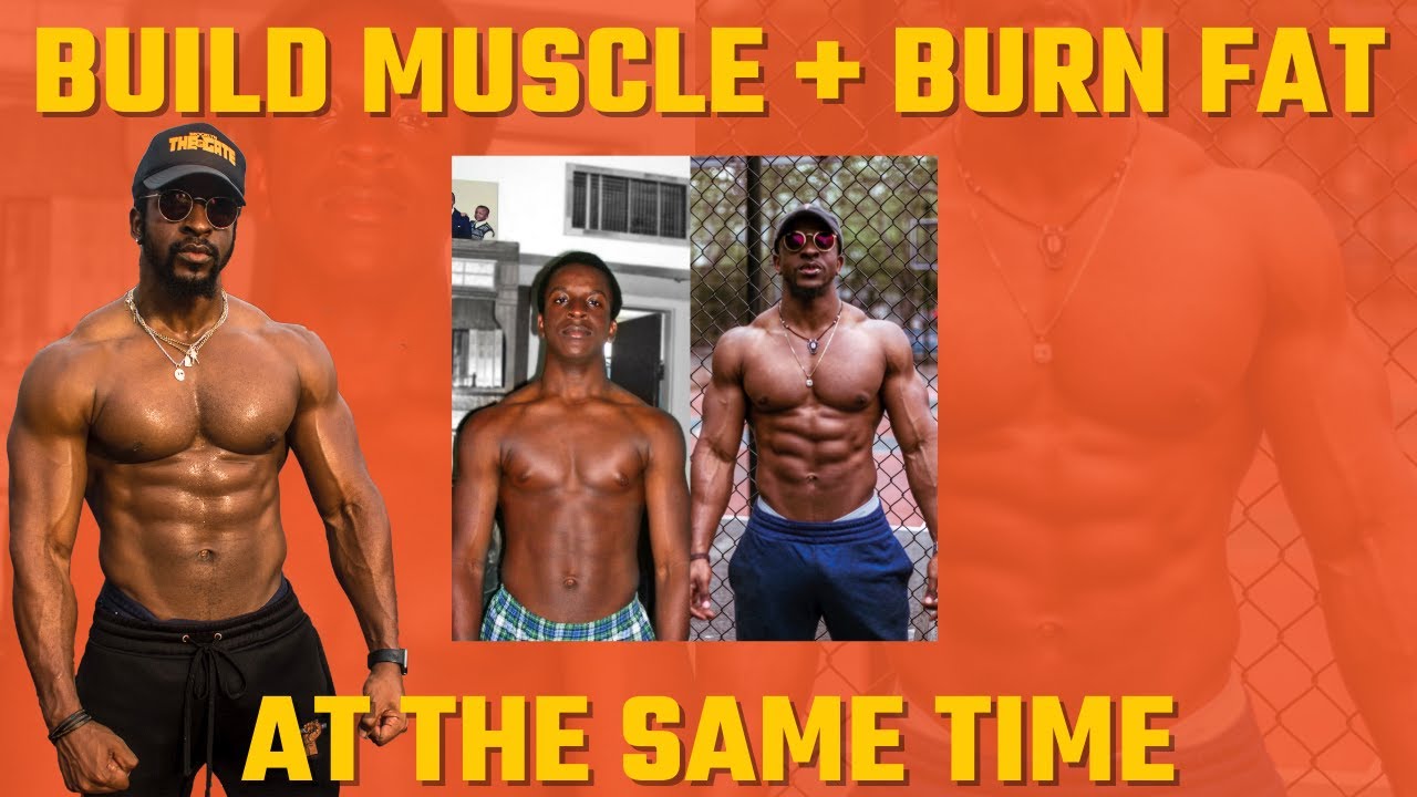 How To Build Muscle And Lose Fat At The Same Time! - YouTube