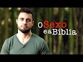 O Sexo e a Bíblia | Esdras Savioli
