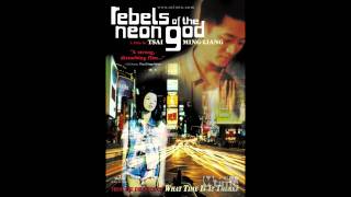 Rebels Of The Neon God theme music