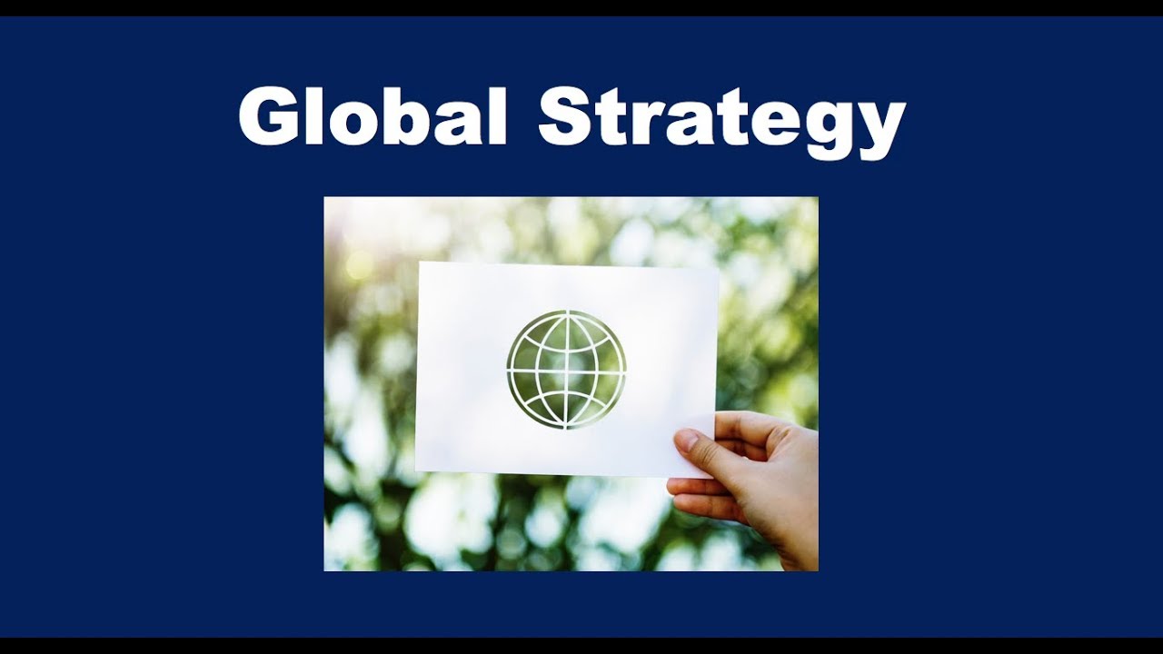 Global Strategy Definition And Meaning Market Business News