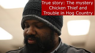Real Story: Mystery of the chicken thief (possible Dogman or cryptid) and trouble in Hog county.