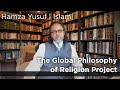 Hamza Yusuf | The Global Philosophy of Religion Project | Islam