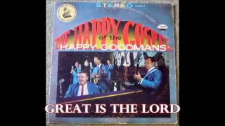 Great Is The Lord   The Happy Goodmans