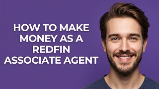 Famous How to Make Money as a Redfin Associate Agent - GUIDE! Profile