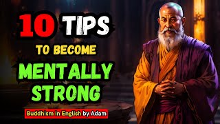 🙏The Most Eye Opening 30 Minutes Of Your Life:10 Tips to BECOME MENTALLY STRONG |Buddhism in English