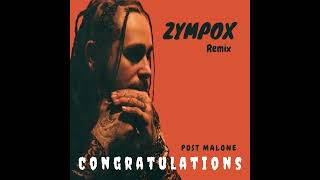 Post Malone - Congratulations - (Zympox remix)