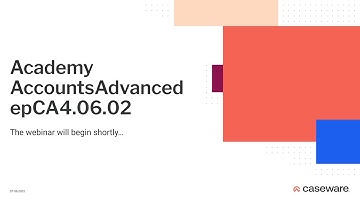 Academy AccountsAdvanced epCA4.06.02 - Intermediate Webinar - 17th August 2022