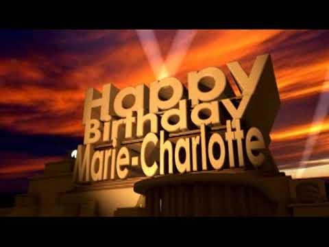 Happy Birthday Marie Charlotte Youtube