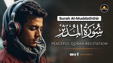 Surat Al-Muddaththir (Cloaked One) | Qulb e Quran Tv | سورة المدثر
