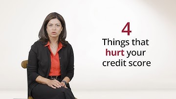 Top 4 Things That Hurt Your Credit Score