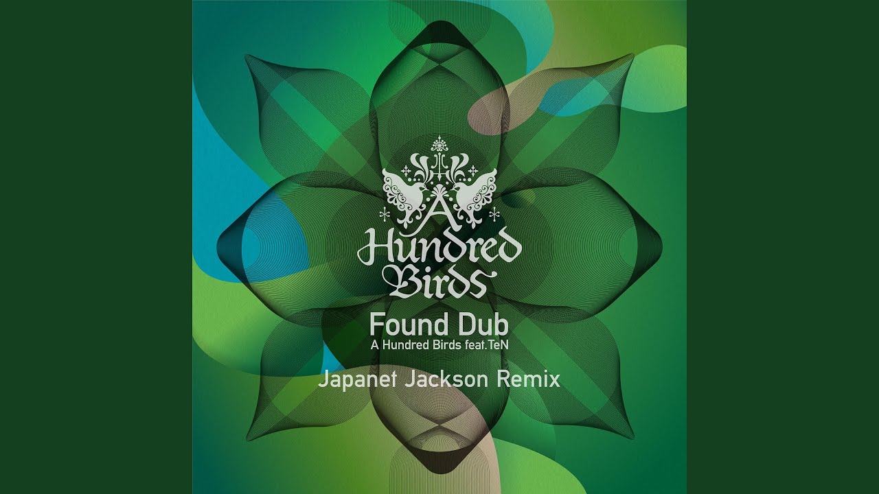 A Hundred Birds feat. TeN – “Found Love” | A Hundred Birds Production
