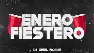 ENERO FIESTEROLO MÁS NUEVO| VERANO 2024  DJ Uriel Rojas