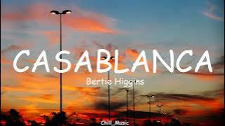 Casablanca | Bertie Higgins | Lyrics