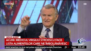 Medicul Virgiliu Stroescu, despre alimentele care ne îmbolnăvesc