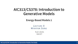 Lecture 9: Energy-Based Models 1 (KAIST CS479, Fall 2026)