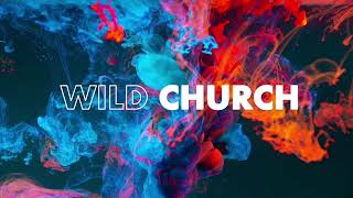 Wild Pioneering - Wild Church