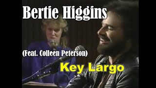 Video thumbnail of "BERTIE HIGGINS - Key Largo - LIVE! (Feat. Colleen Peterson)"