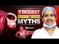 Endometriosis Myths Busted: Pain, Age, Pregnancy & Surgery | Doctor Explains | Dr. Sonil Srivastava