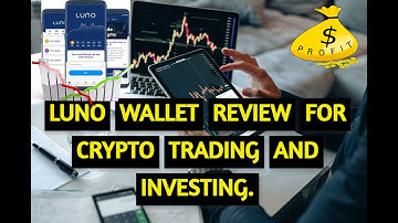 LUNO Wallet Review For Crypto Trading And Investing📈💲