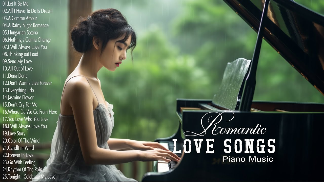 Top 100 Romantic Piano Love Songs Ever Best Beautiful Relaxing 