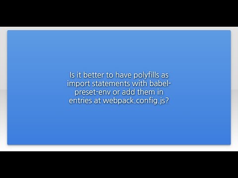 Is it better to have polyfills as import statements with babel-preset-env or add them in entries...