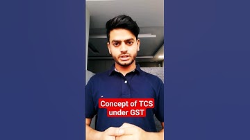 Concept of TCS under GST