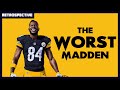 The WORST Madden of All Time