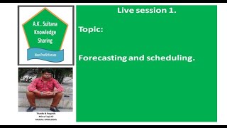 Forecasting and scheduling live session 1